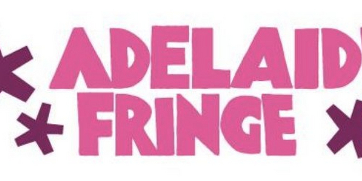 Adelaide Fringe Festival Holds Closing Weekend