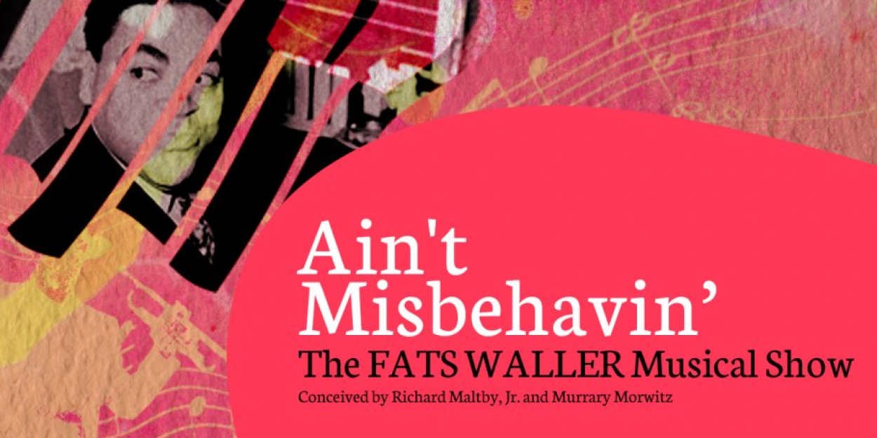Previews AIN'T MISBEHAVIN' at The Cape Playhouse