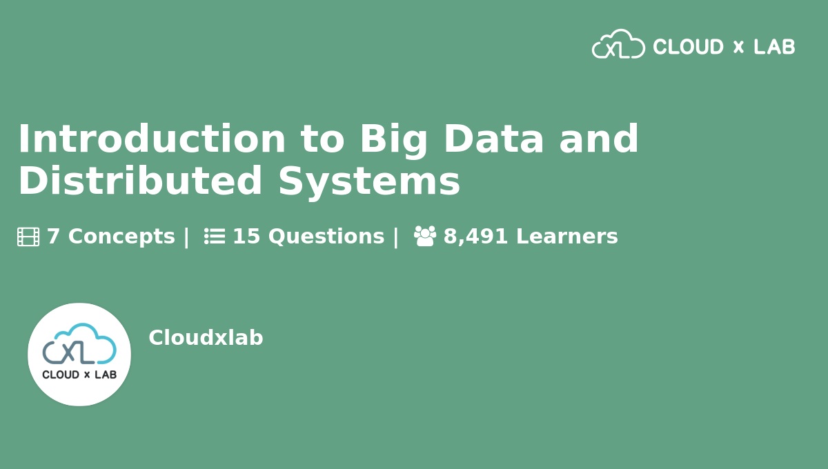 Introduction to Big Data and Distributed Systems CloudxLab