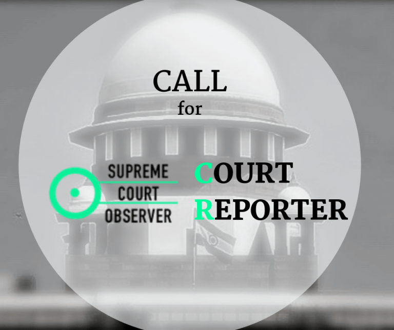 Call for Court Reporter Supreme Court Observer Centre for Law & Policy Research