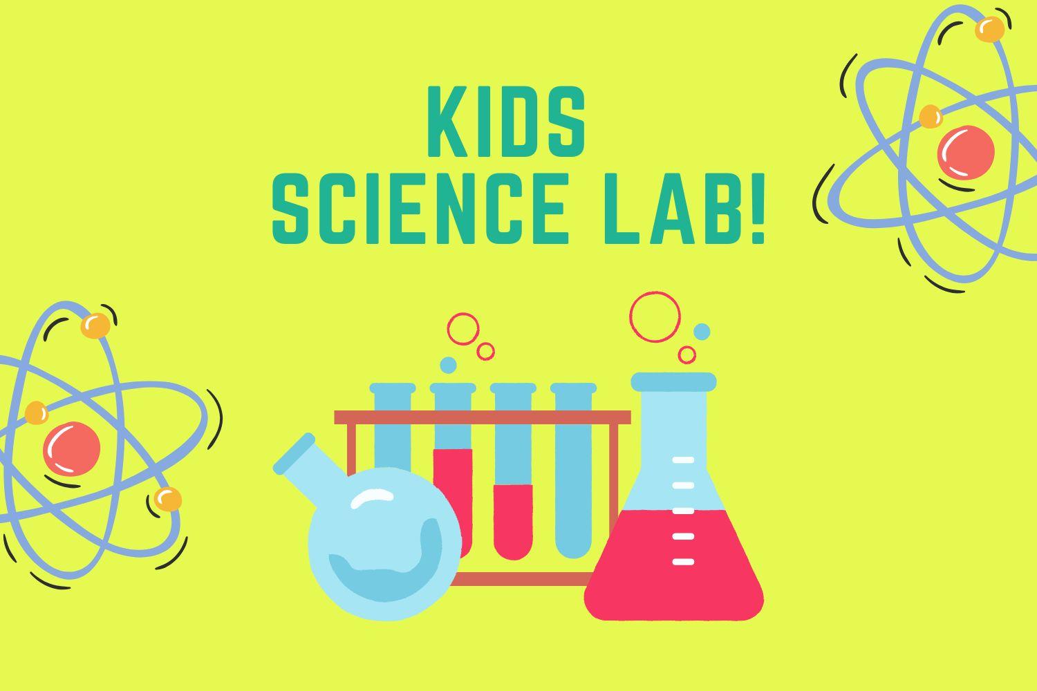 Kids Science Lab! (Grades K+) Community Libraries of Providence
