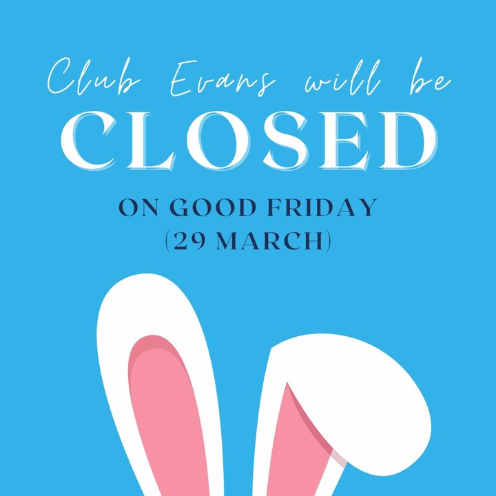 Members & Guests Club Evans RSL CLOSED Good Friday. Club Evans RSL