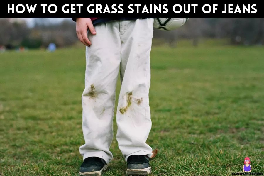 How To Get Grass Stains Out Of Jeans Your Expert Guide