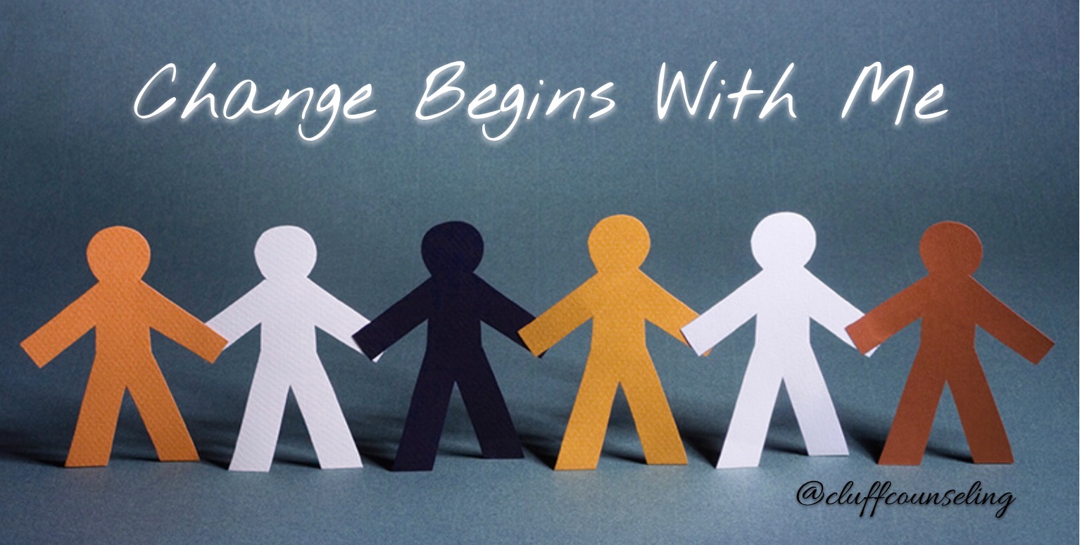 Change Begins With Me Cluff Counseling