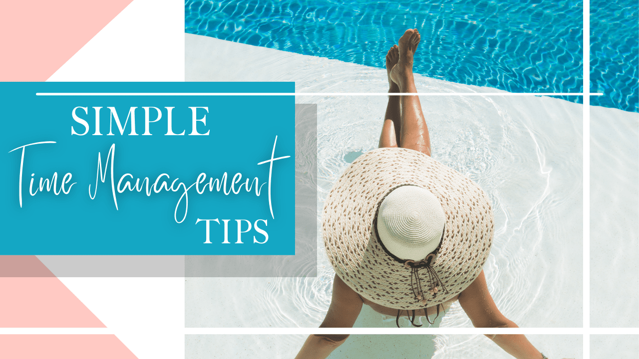 How to get More Done in Less Time Simple Time Management Tips