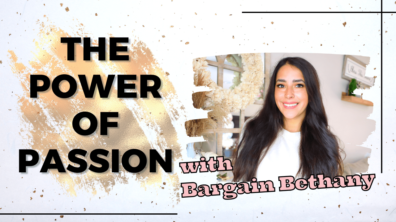 The Power of Passion with Bargain Bethany Clutterbug