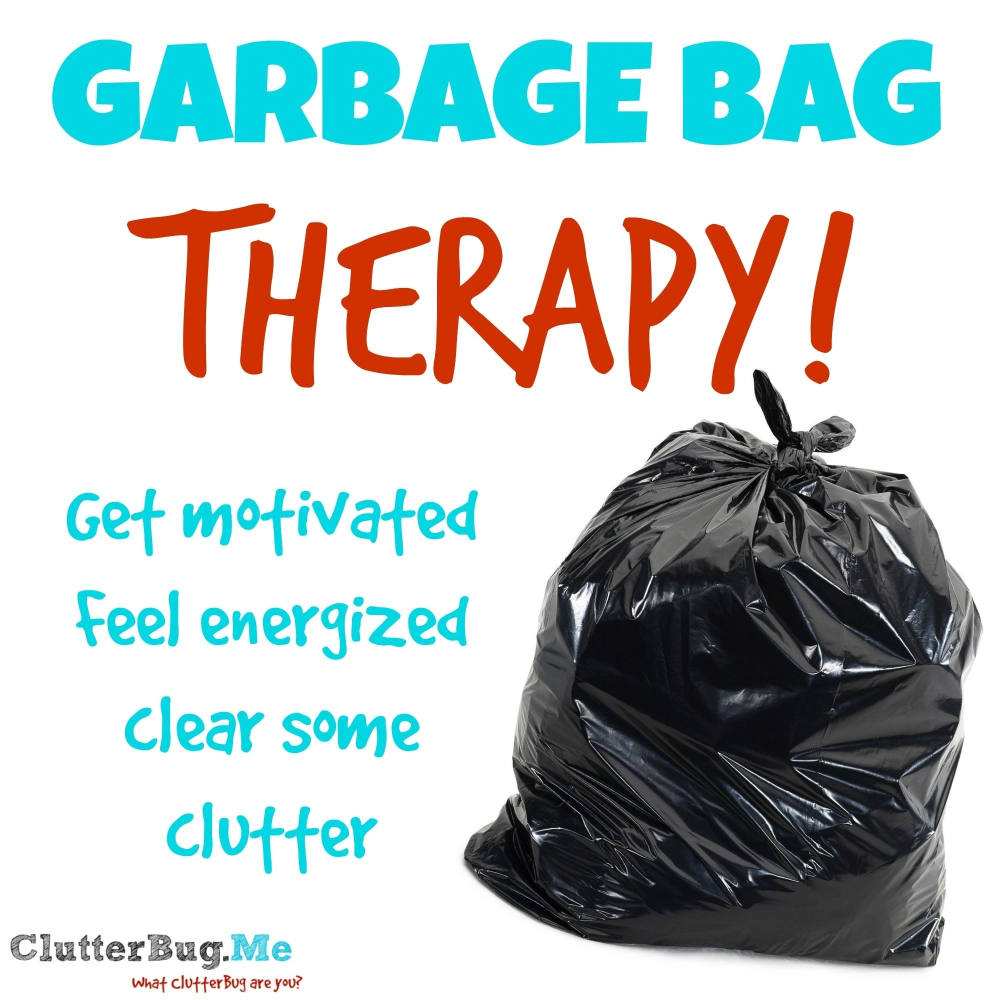 Garbage Bag Therapy Get rid of Stress and Clutter