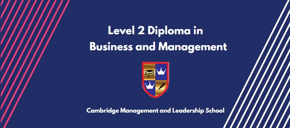 Level 2 Diploma in Business and Management Cambridge Management and