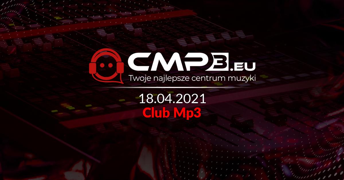 Club Mp3 » Top 20 Mp3 April 2021 » 18.04.2021 Cmp3.eu