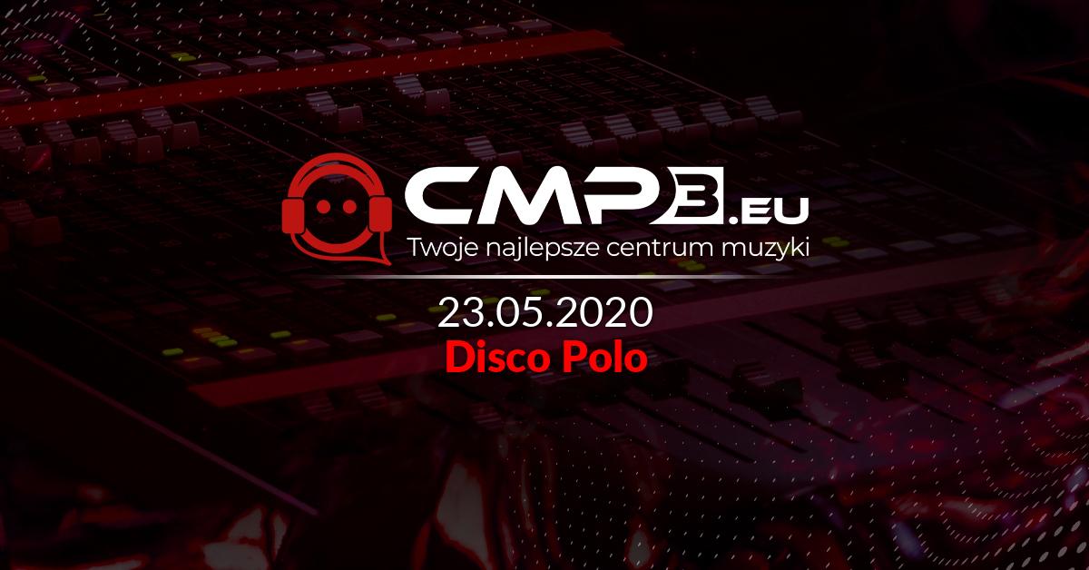 Disco Polo » Nowe 22 mp3 upload By DJ Dwido » 23.05.2020 Cmp3.eu