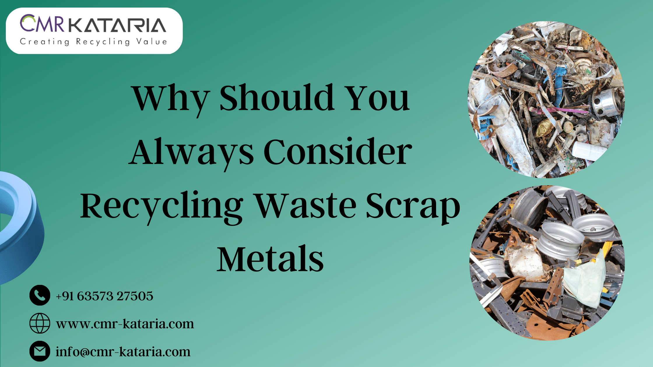 Why Should You Always Consider Recycling Waste Scrap Metals cmrkataria