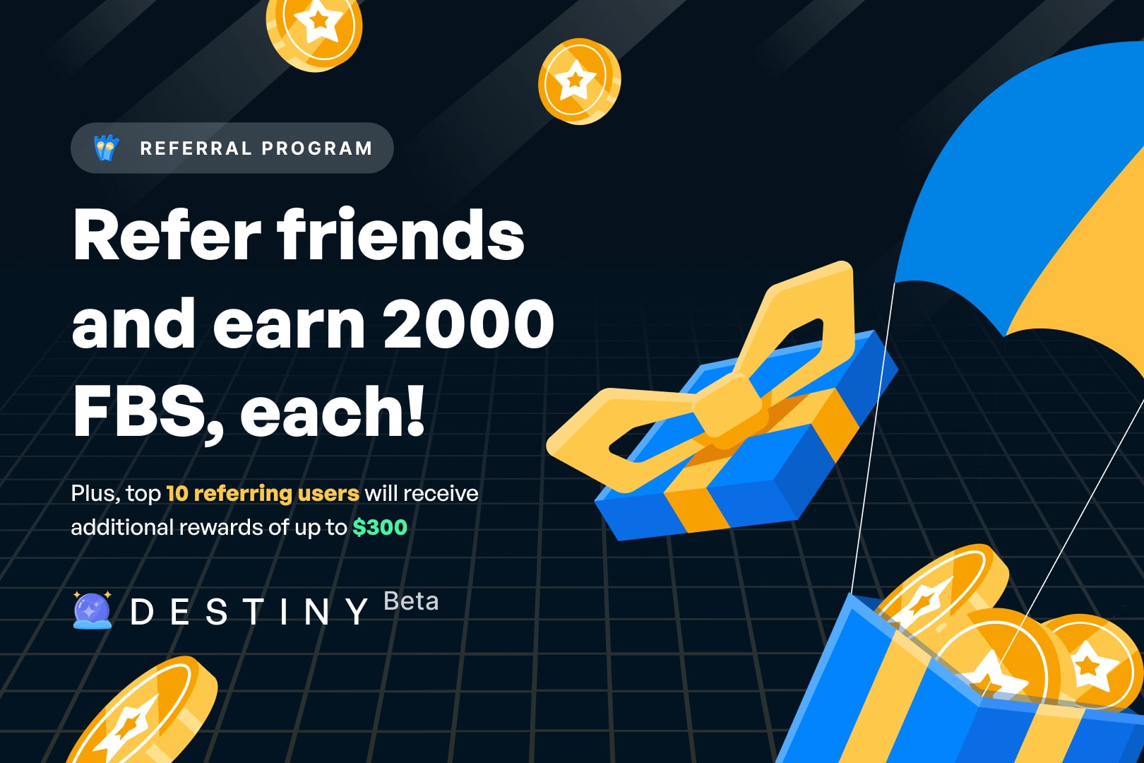 Refer Friends to Earn 2000 FBS, Each! • Destiny by Finblox