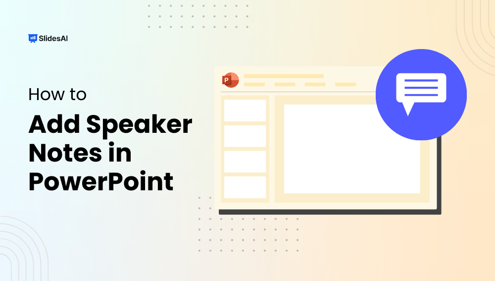 How to Add Speaker Notes in Powerpoint in 5 Easy Steps SlidesAI