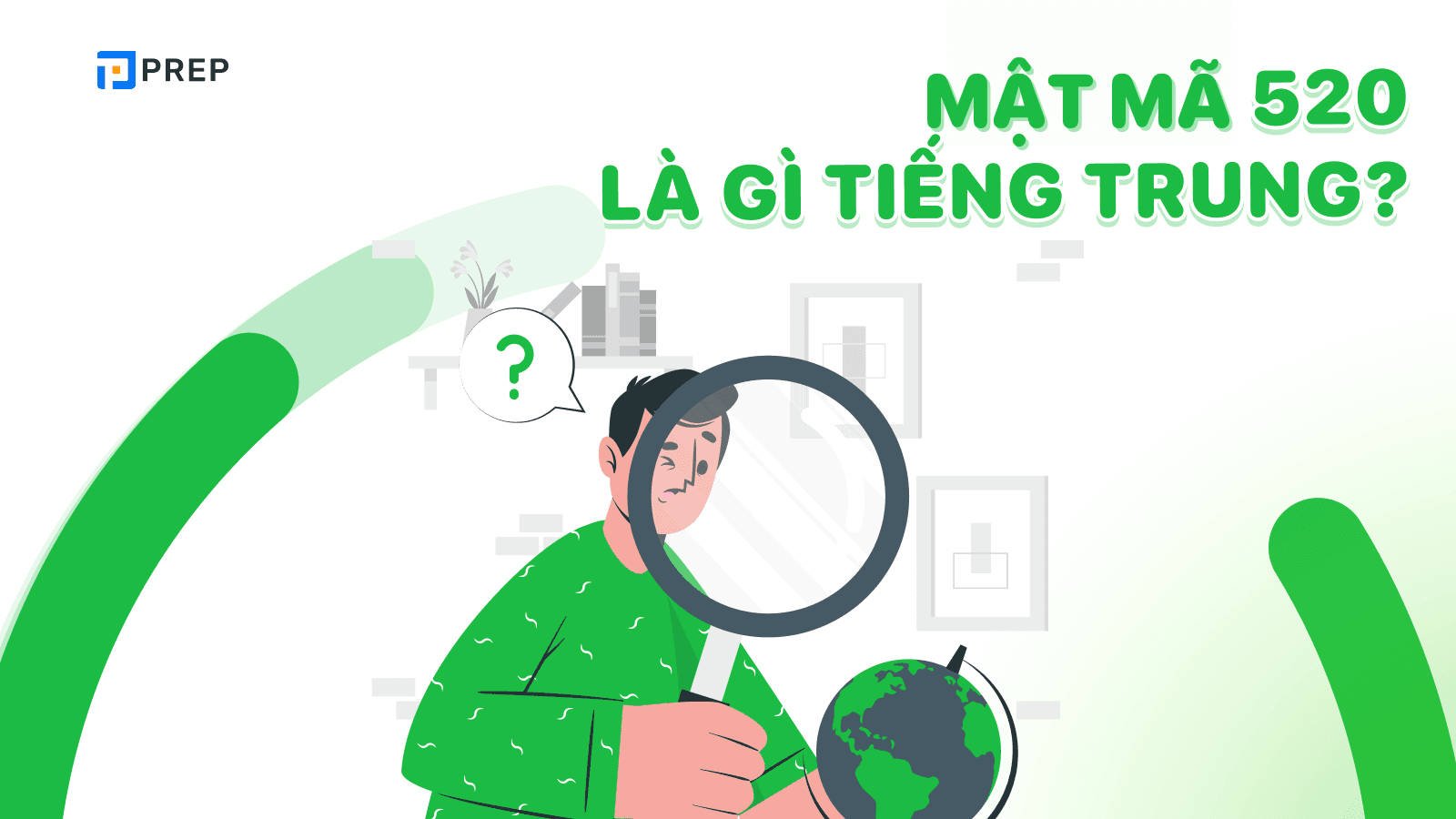 Góc giải đáp 520 là gì trong tiếng Trung?