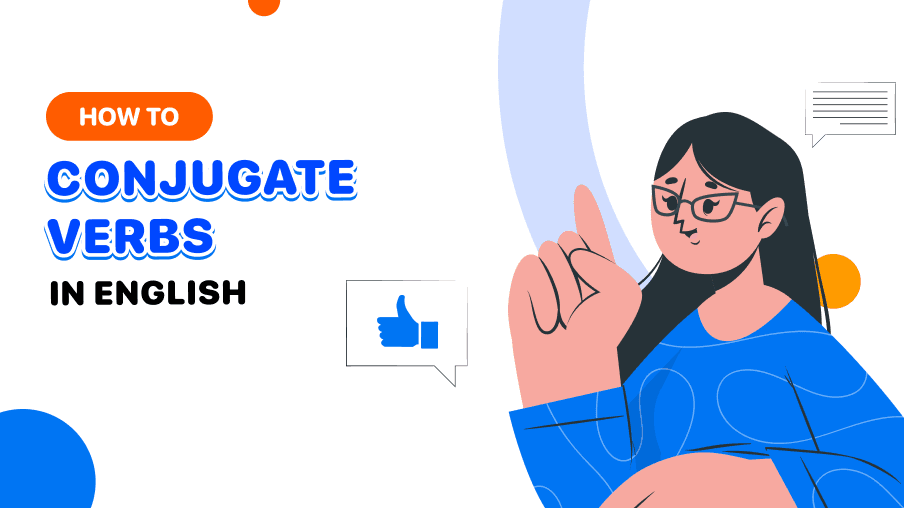 3 Ways to Conjugate Verbs in English