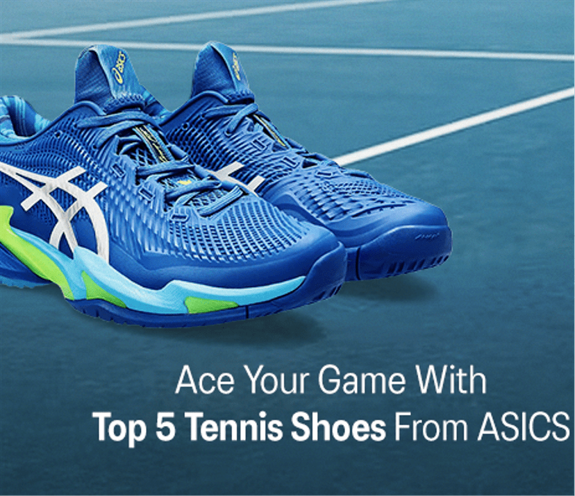 ACE YOUR GAME WITH TOP 5 TENNIS SHOES FROM ASICS ASICS India