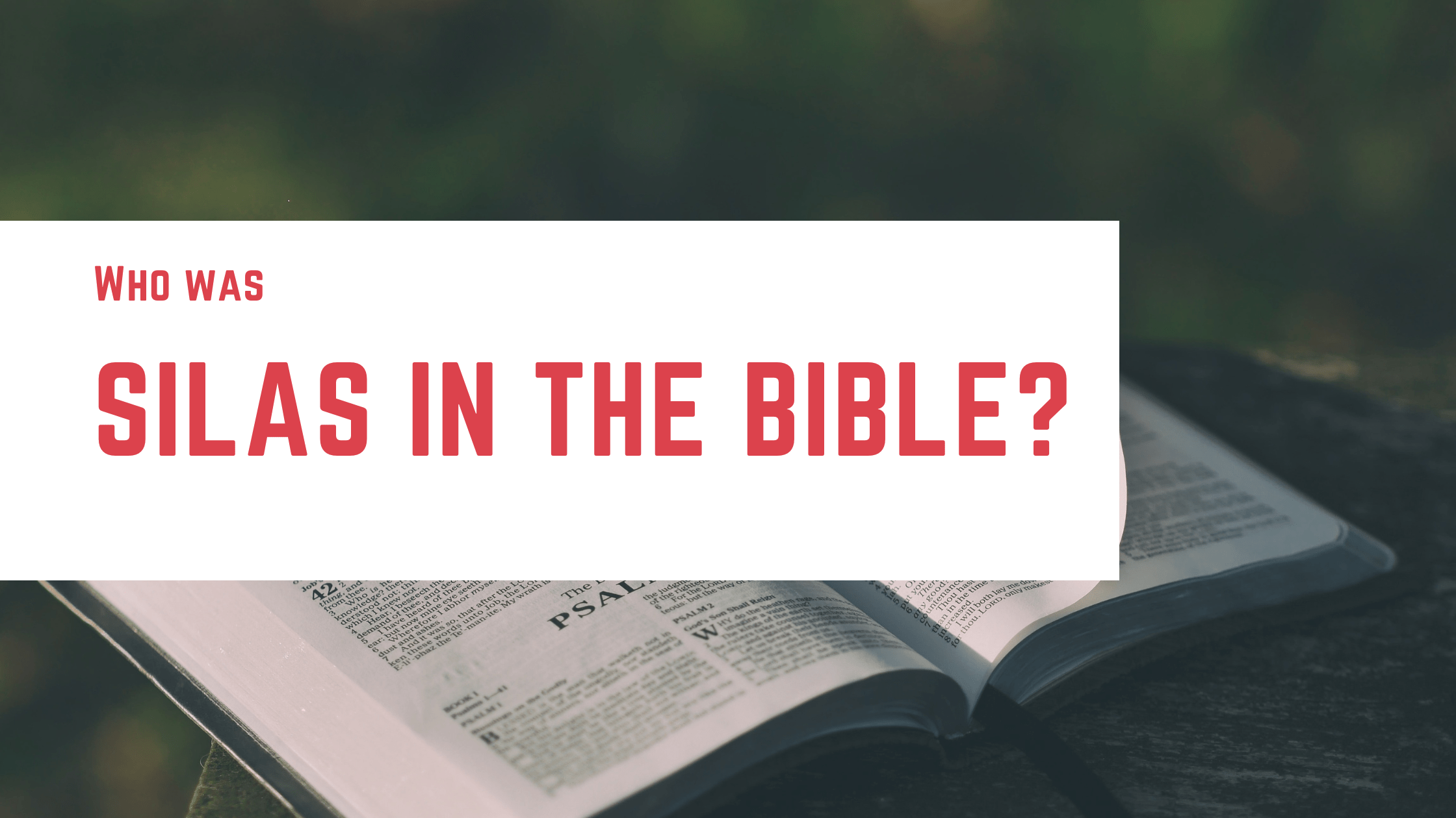 Who was Silas in the Bible? Bible Portal