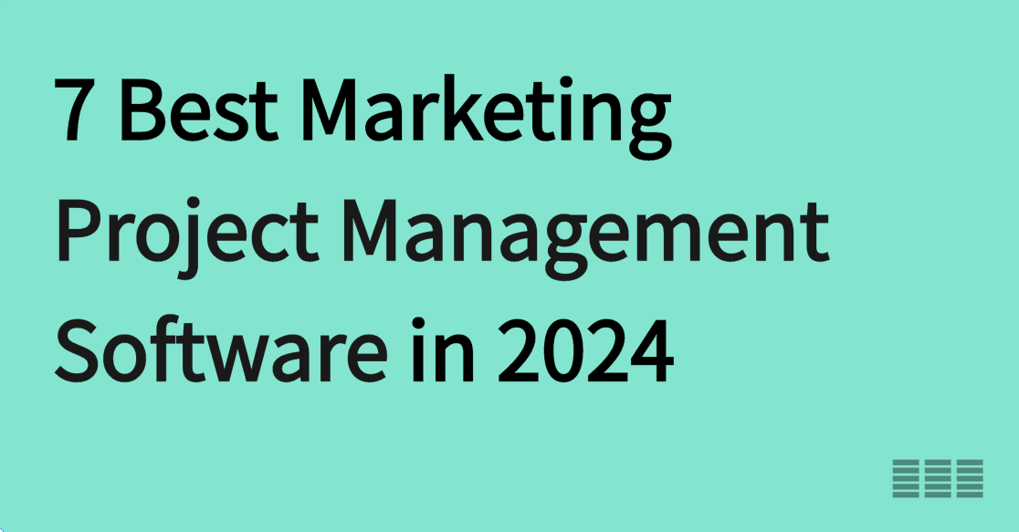 Best Marketing Project Management Software in 2024 Comprehensive Review