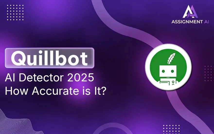 Ai Detector Quillbot 2025 QuillBot AI Detector 2025 How Accurate Is It?