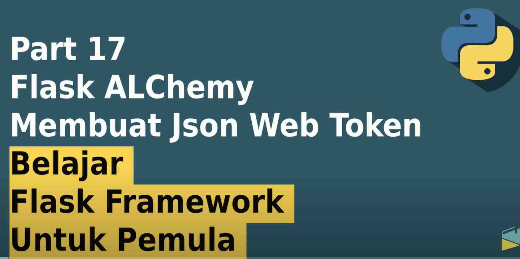 Flask Alchemy Membuat JSON  Token Flask Framework halovina