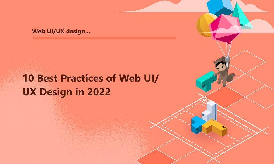 10 Best Practices of  UI/UX Design in 2022