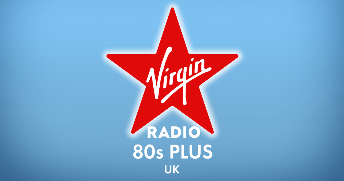 Virgin Radio UK launches new station Virgin Radio 80s Plus Virgin