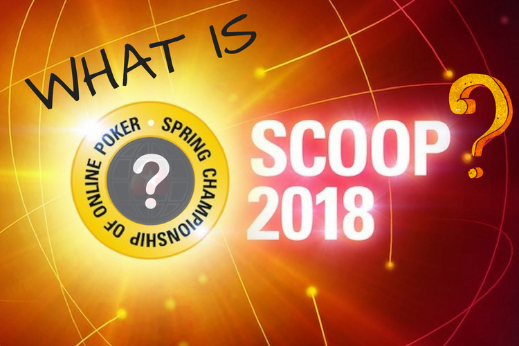 What is SCOOP? Just poker's best spring festival PokerStars Learn