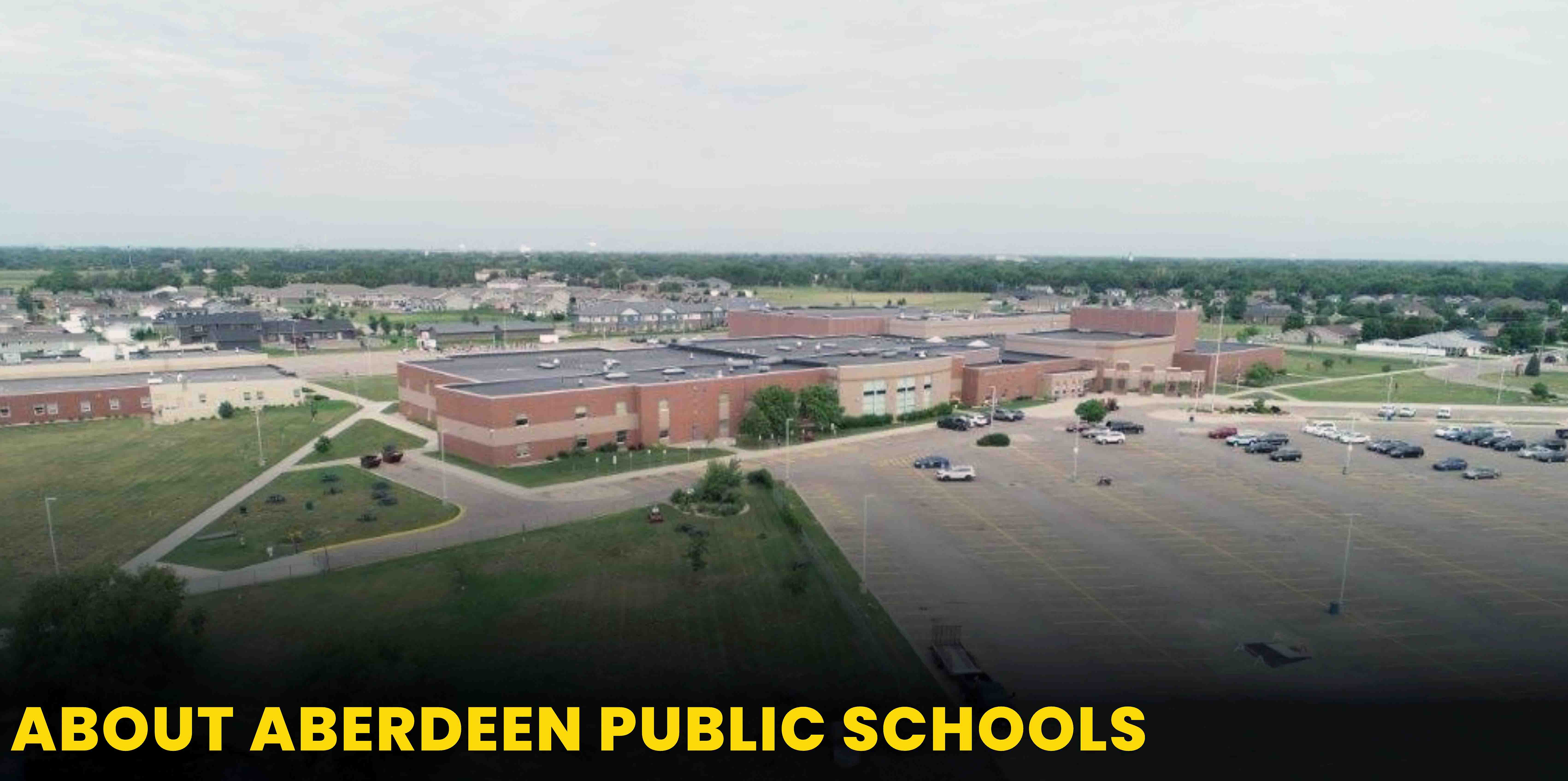 ABOUT ABERDEEN PUBLIC SCHOOLS Aberdeen Public School District