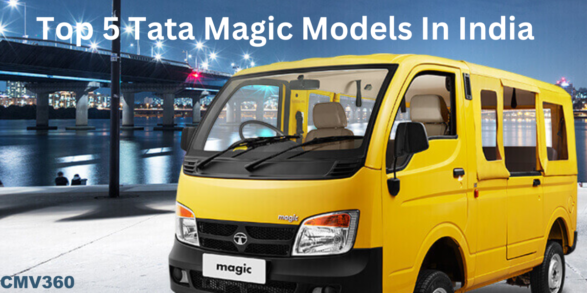 Top 5 Tata Magic Models In India