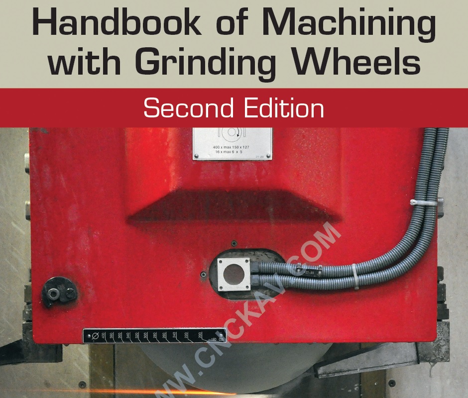 Handbook of Machining with Grinding Wheels