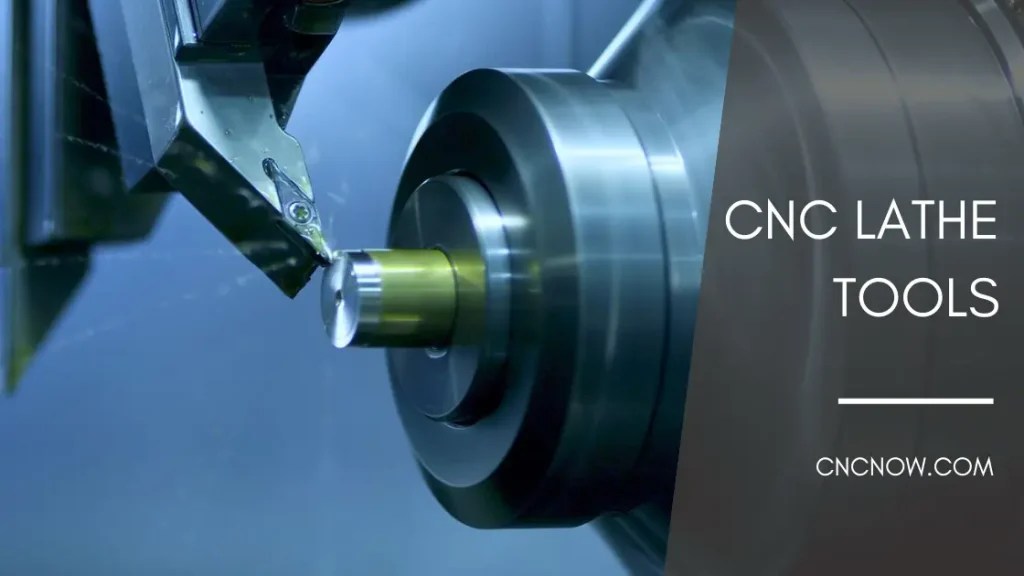 Types of CNC Lathe Tools, Names, Uses, & More