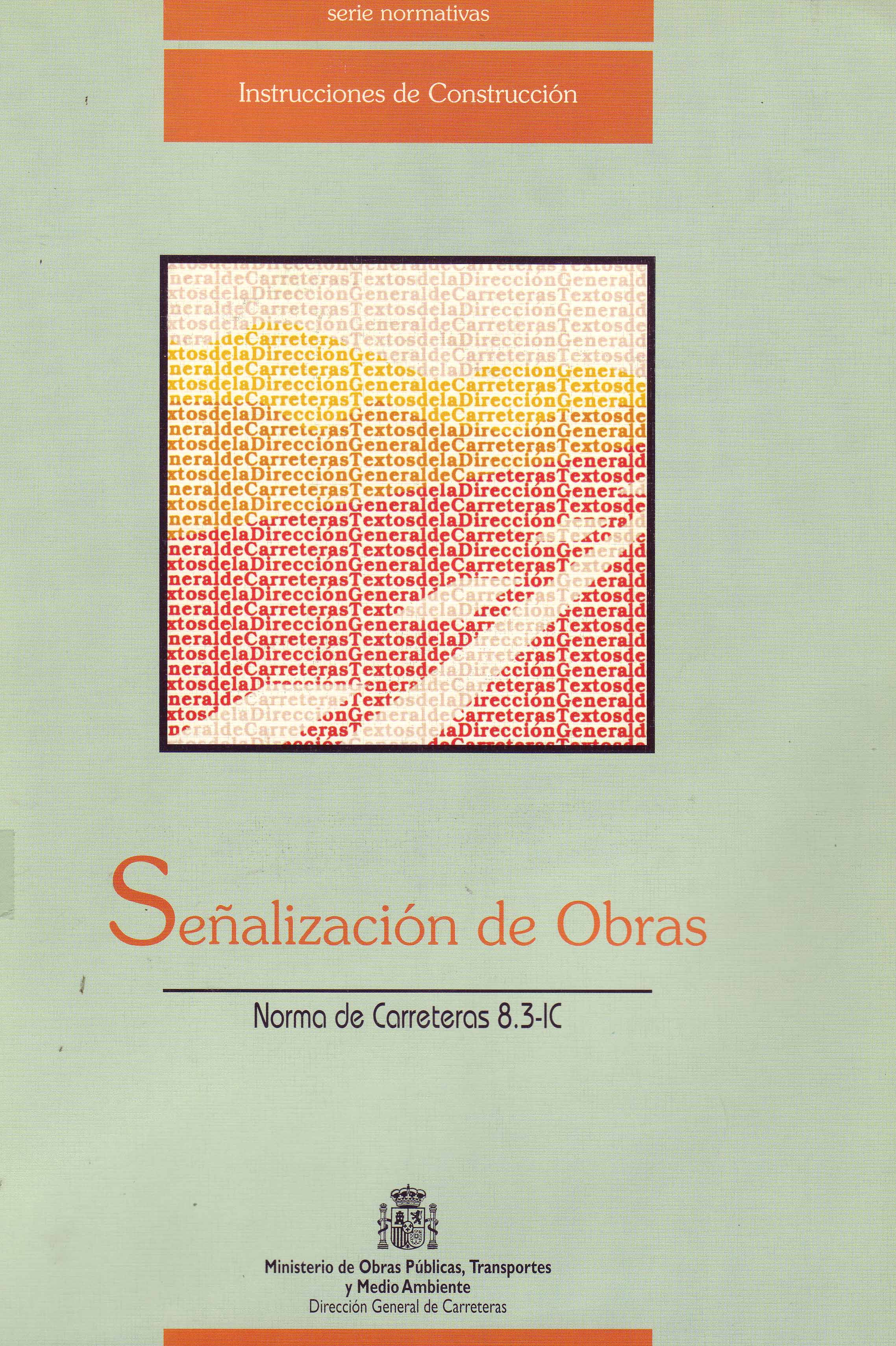 SEÑALIZACIÓN DE OBRAS NORMA DE CARRETERAS 8.3 IC COAATG