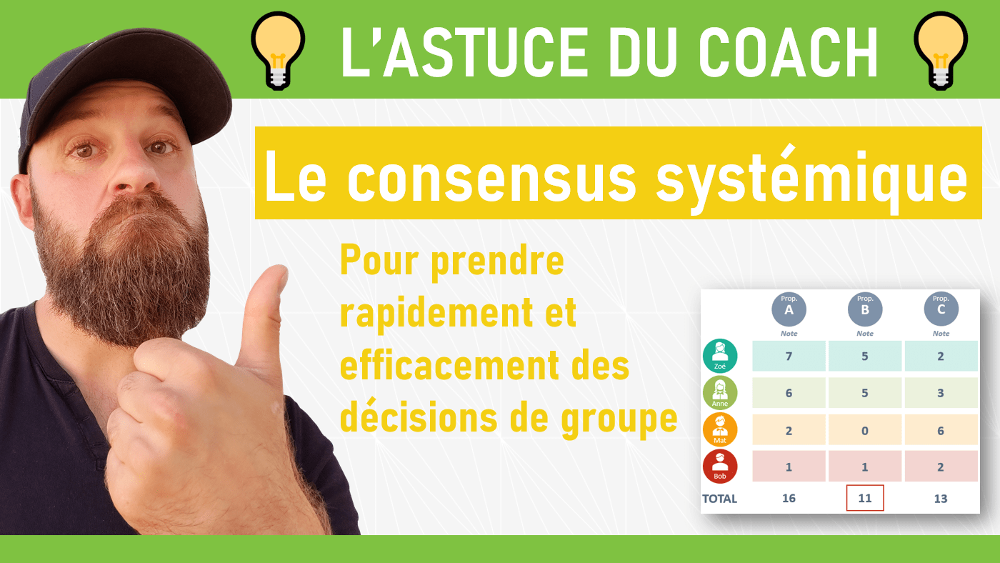 Astuce d'agiliste le consensus systémique