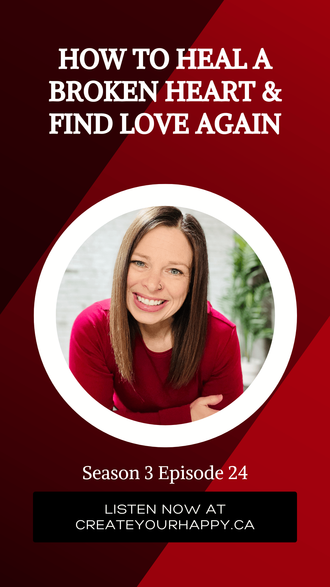Healing Your Heart Heartbreak & Finding Love Again