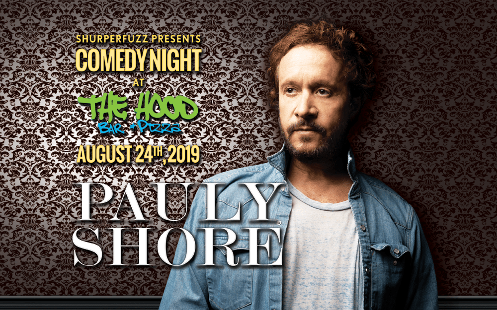 PAULY SHORE LIVE AT THE HOOD BAR & PIZZA Coachella Valley Weekly