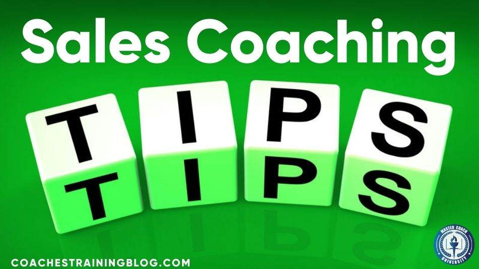 Nine Sales Coaching Tips Techniques Proven to Work