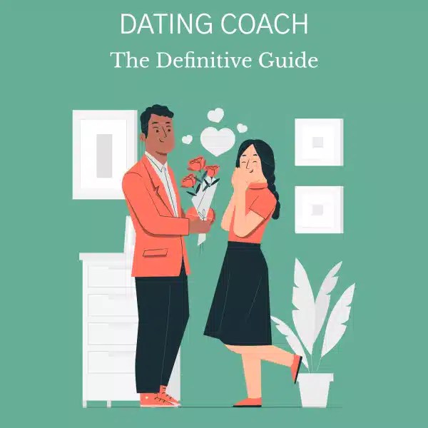 Dating Coach Guide Essential Tips And Strategies For Success
