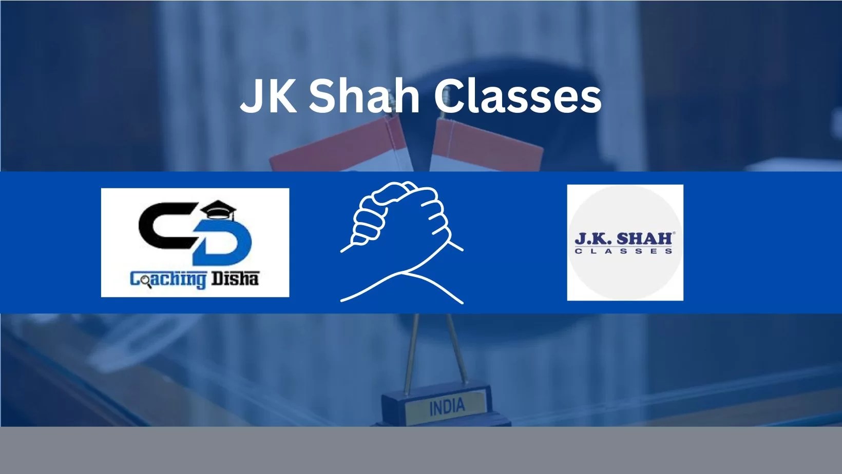 JK Shah Classes Course Details, Fee Structure, Reviews