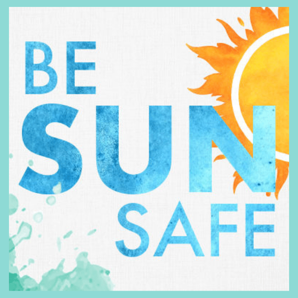 Be Sun Safe!