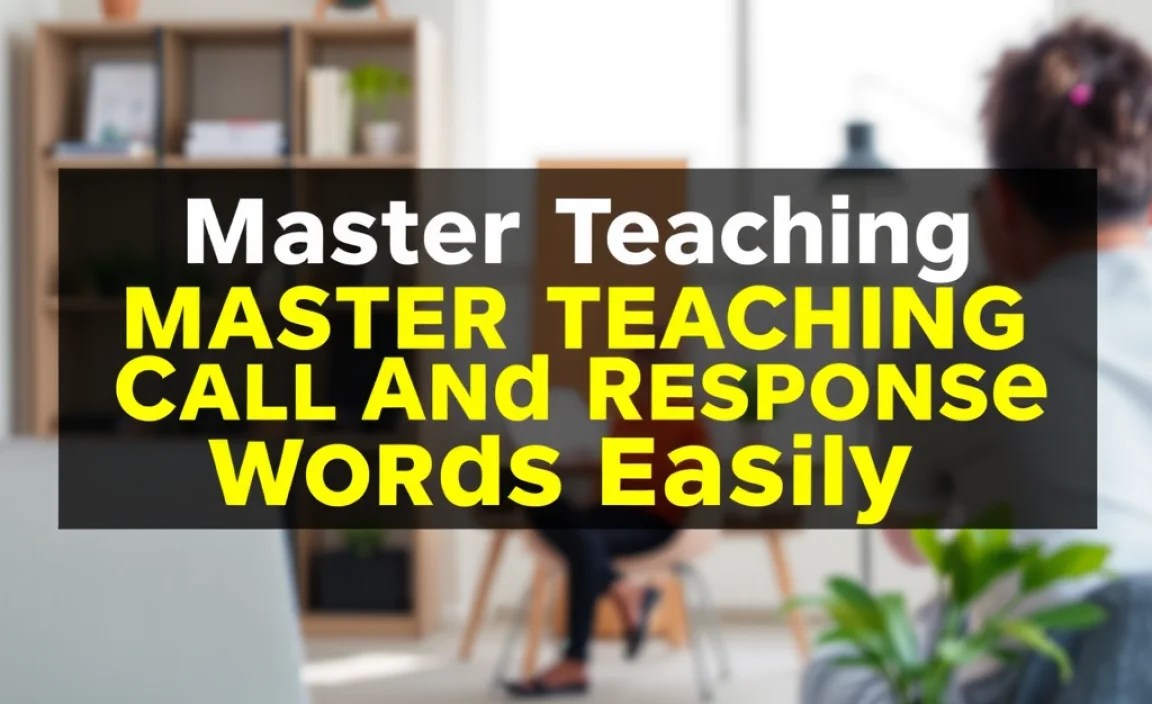 Master Teaching Call And Response Words Easily