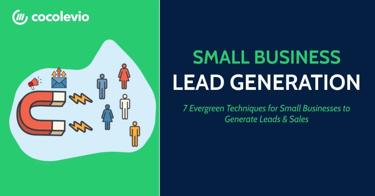 7 Evergreen Small Business Lead Generation Techniques