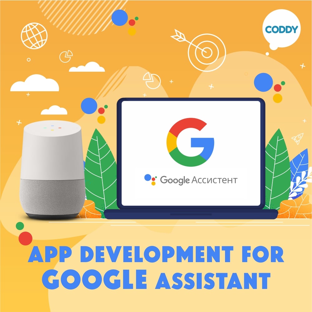 Course «Application Development for Google Assistant» CODDY programming school for kids in Moscow