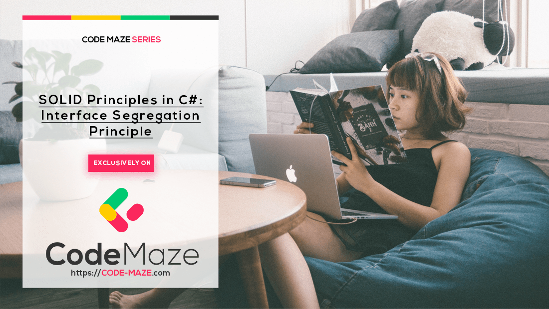 SOLID Principles in C Interface Segregation Principle Code Maze