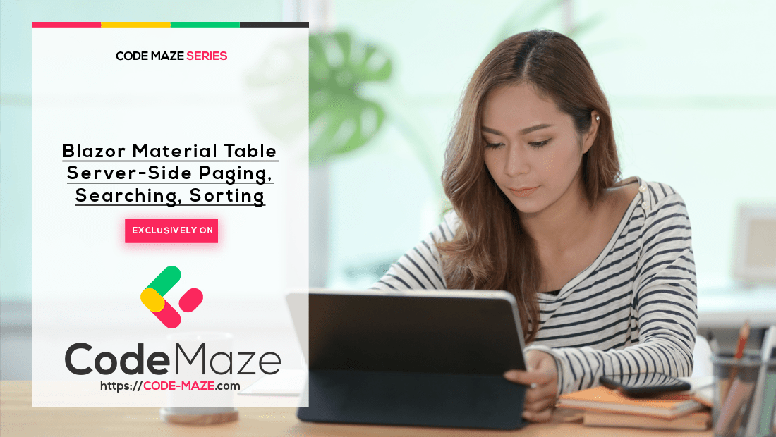 Blazor Material Table ServerSide Paging, Searching, Sorting