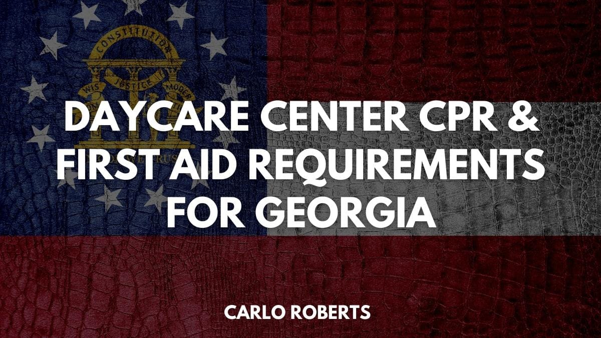Daycare Center CPR & First Aid Requirements for