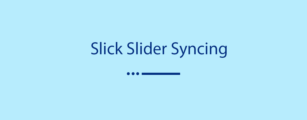 Slick slider syncing Slick slider jQuery
