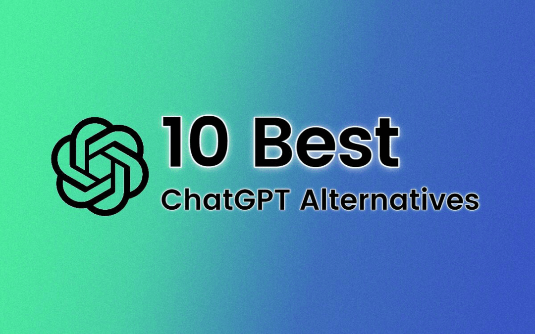 Top 10 Best Chat GPT Alternatives in 2024 Their Features and Advantages