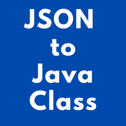 JSON to JAVA Converter Convert JSON to JAVA Class