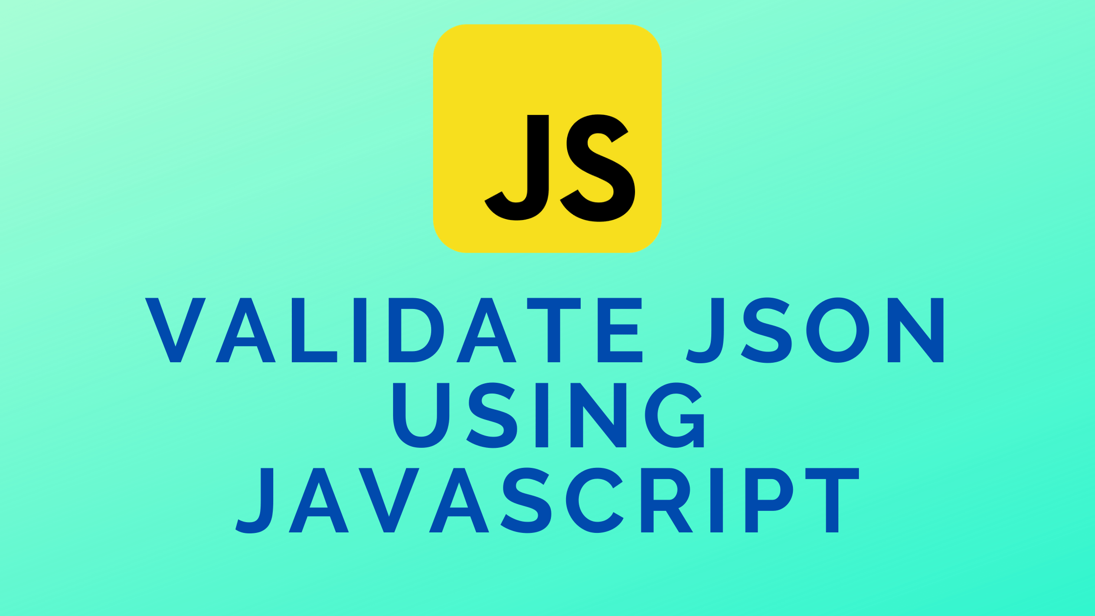 36 Validate Json In Javascript Modern Javascript Blog