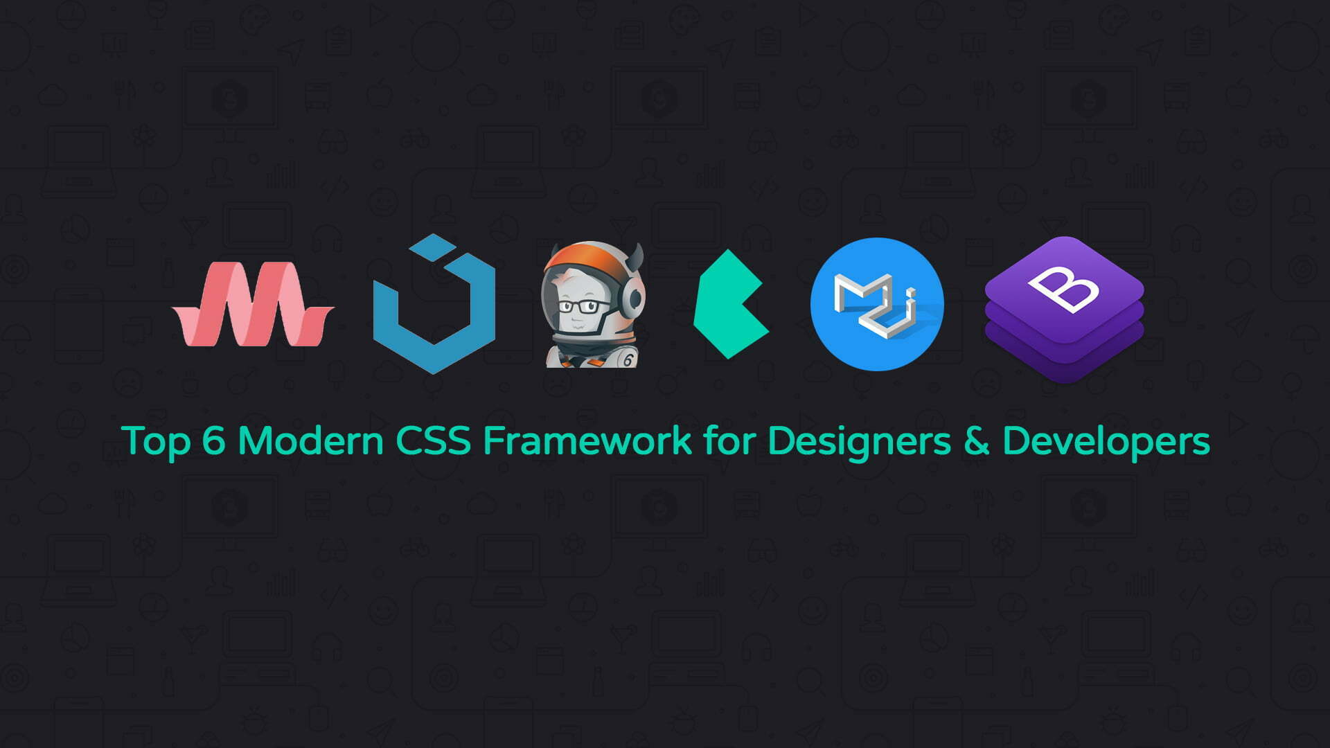 Top 6 Modern CSS Framework for Designers & Developers Codebriefly